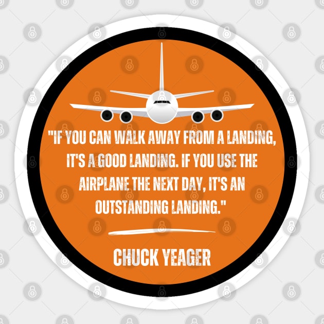 Chuck Yeager Quote Sticker by Daz Art & Designs